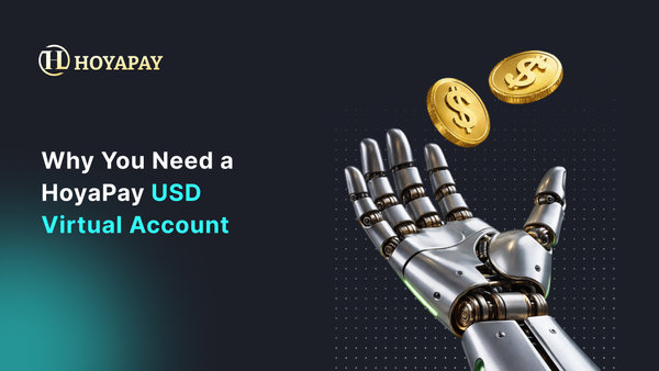 Why You Need a HoyaPay USD Virtual Account